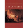 Hellenicity: Between Ethnicity and Culture