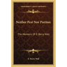 Neither Pest Nor Puritan: The Memoirs of E. Berry Wall