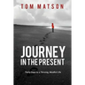 Journey in the Present