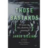 Those Bastards: 69 essays on life, creativity, & meaning