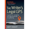 The Writer's Legal GPS: A guide for navigating the legal landscape of publishing (A Sidebar Saturdays Desktop Reference)
