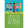 Lifestyle of a Child in God