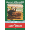 Learn Portuguese with Short Stories: Interlinear Portuguese to English