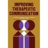 Improving Therapeutic Communication: A Guide for Developing Effective Techniques