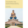 Chinese Buddhism Today: Conservatism, Modernism, Syncretism and Enjoying Life on the Buddha's Light Mountain