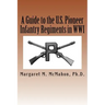 A Guide to the U.S. Pioneer infantry Regiments in WWI