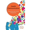 Health Communication: Theoretical and Critical Perspectives