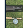 The Tarpon: Or "Silver King."