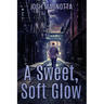A Sweet, Soft Glow