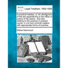 A practical treatise, or, An abridgment of the law appertaining to the office of justice of the peace: and also relating to the practice in justices'