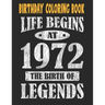 Birthday Coloring Book Life Begins At 1972 The Birth Of Legends: Easy, Relaxing, Stress Relieving Beautiful Abstract Art Coloring Book For Adults Colo