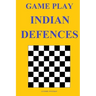 Game Play: Indian Defences