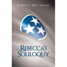 Rebecca's Soliloquy: A True Story
