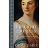 Twilight Empress: A Novel of Imperial rome