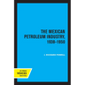 The Mexican Petroleum Industry, 1938-1950