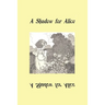 A Shadow for Alice: (A Sequel to Wonderland)
