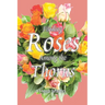 Finding Roses Among the Thorns