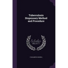 Tuberculosis Dispensary Method and Procedure