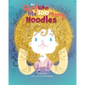 The Girl Who Ate Too Many Noodles