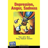 Depression, Anger, Sadness: Teens Write about Facing Difficult Emotions