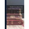 How to Master the English Bible