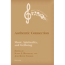 Authentic Connection: Music, Spirituality, and Wellbeing