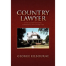 Country Lawyer: A Collection of Cases, Comments, and Characters