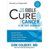 The New Bible Cure for Cancer: Ancient Truths, Natural Remedies, and the Latest Findings for Your Health Today