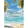 Caribbean Dreams: Living on Island Time in Grand Cayman