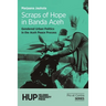 Scraps of Hope in Banda Aceh: Gendered Urban Politics in the Aceh Peace Process