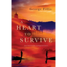 A Heart To Survive: first Novel in the Collingwood Series