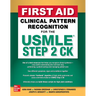 First Aid Clinical Pattern Recognition for the USMLE Step 2 Ck