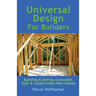 Universal Design For Builders: Building & Selling Accessible. Safe & Comfortable New Homes