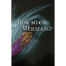 How much is that mermaid?