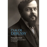 Claude Debussy: A Critical Biography