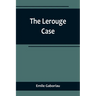The Lerouge Case