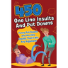 450 One Line Insults and Put Downs: Funny Put Downs and Horrible Insults That'll Win Any Argument