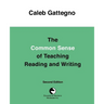 The Common Sense of Teaching Reading and Writing