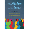 The Sides of the Sea: Caribbean Women Writing Diaspora