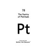 The Poetry of Platinum