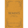 Moments: Poems of Life and Love