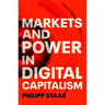 Markets and Power in Digital Capitalism