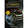 IC Cookbook: 40+ Smoothies, Dessert and Breakfast Recipes designed for Interstitial Cystitis Diet