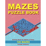 Mazes puzzle book, Activity book for adults & teens, 120 mazes, include solutions: Ideal gift for puzzle lovers. Stimulates memory, creative thinking