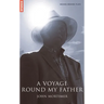 A Voyage Round My Father