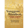 Yonggom Wambon, a Dumut language of West Papua: Annotated Texts with Grammar and Vocabulary