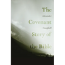 The Covenant Story of the Bible