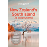 Lonely Planet New Zealand's South Island: Plan the Trip of a Lifetime Detailed Itineraries & Maps Insider Tips Covers Christchurch & Canterbury, Marlb