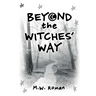 Beyond The Witches' Way