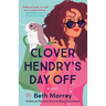 Clover Hendry's Day Off